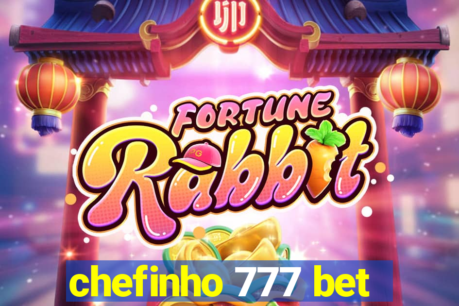 chefinho 777 bet